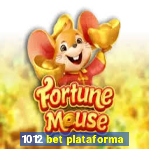 1012 bet plataforma